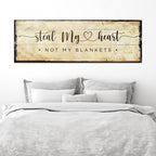 Steal My Heart Not My Blanket Sign