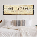 Steal My Heart Not My Blanket Sign